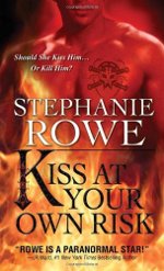 SRowe-Kiss At Your Own Risk