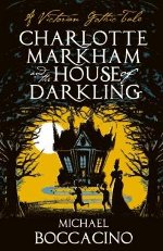 MBoccacino-Charlotte Markham and the House of Darkling
