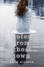 KEllison-Notes from Ghost Town