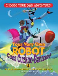 RAMontgomery-Your Very Own Robot Goes Cuckoo-Bananas