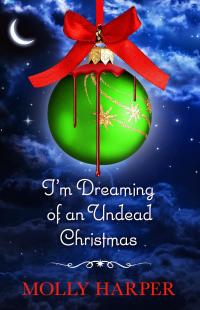 MHarper-Im Dreaming of an Undead Christmas