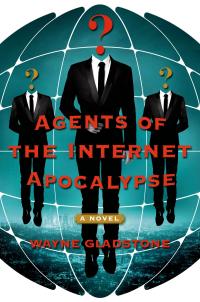 WGladstone-Agents of the Internet Apocalypse